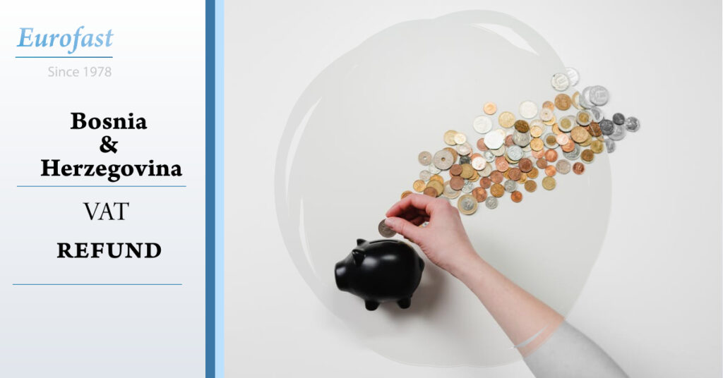 Bosnia & Herzegovina: VAT Refund to Foreign Legal Entities