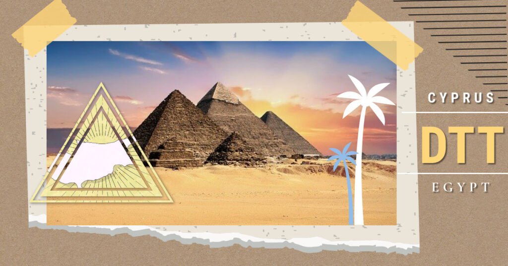 Double Tax Treaty (DTT) Cyprus and Egypt – Applicable 1 January 2021