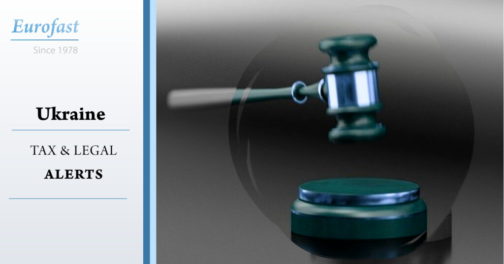 Ukraine: New Tax & Legal Alerts; Laws & Proposals