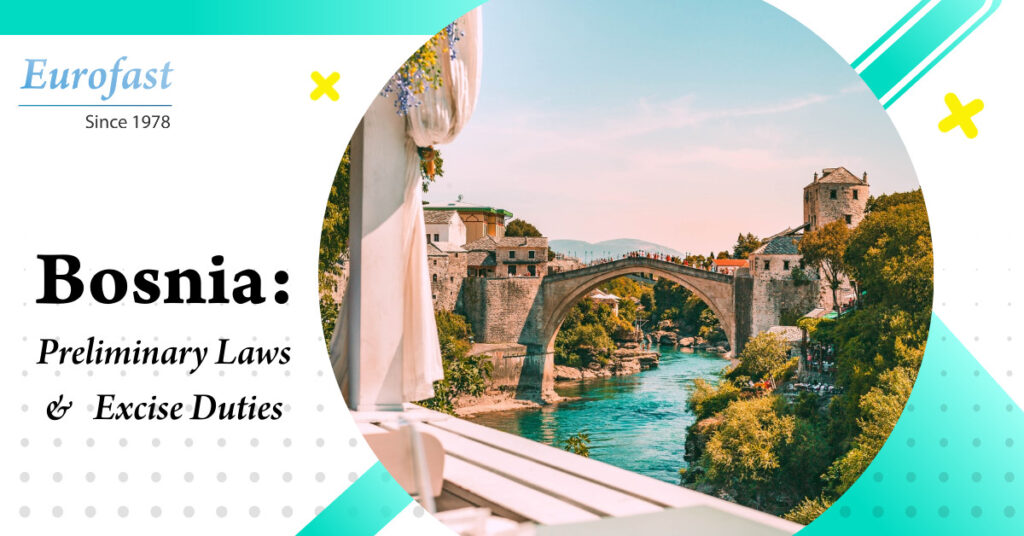 Bosnia: Preliminary Laws and Excise Duties
